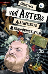 Allerfeinste Merkwürdigkeiten -  Christian von Aster