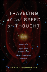 Traveling at the Speed of Thought - Daniel Kennefick