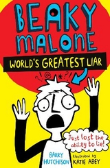 Beaky Malone: World's Greatest Liar - Barry Hutchison