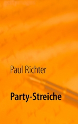 Party-Streiche - Paul Richter