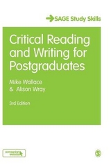 Critical Reading and Writing for Postgraduates - Wallace, Mike; Wray, Alison