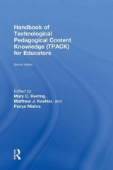 Handbook of Technological Pedagogical Content Knowledge (TPACK) for Educators - Mishra, Punya; Koehler, Matthew J.
