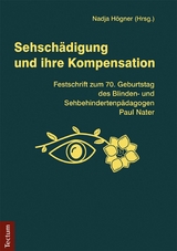 Sehsch&auml;digung und ihre Kompensation - 