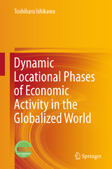 Dynamic Locational Phases of Economic Activity in the Globalized World - Toshiharu Ishikawa