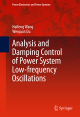 Analysis and Damping Control of Power System Low-frequency Oscillations - Haifeng Wang, Wenjuan Du
