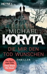 Die mir den Tod w&uuml;nschen - Michael Koryta