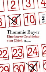 Eine kurze Geschichte vom Gl&uuml;ck -  Thommie Bayer