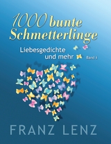 1000 bunte Schmetterlinge - I - Franz Lenz