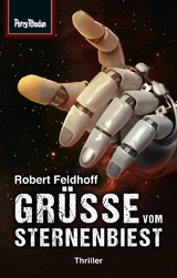 Space-Thriller 1: Gr&uuml;&szlig;e vom Sternenbiest - Robert Feldhoff