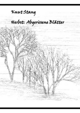 Herbst: Abgerissene Bl&auml;tter - Knut Stang