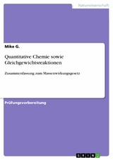 Quantitative Chemie sowie Gleichgewichtsreaktionen -  Mike G.