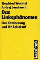 Das Linksph&auml;nomen - Andrej Jendrusch, Manfred Ritschel, Siegfried Wachtel