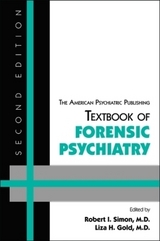 The American Psychiatric Publishing Textbook of Forensic Psychiatry - Simon, Robert I.; Gold, Liza H.