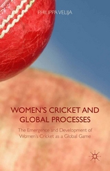 Women's Cricket and Global Processes - Philippa Velija