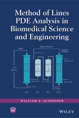 Method of Lines PDE Analysis in Biomedical Science and Engineering - William E. Schiesser