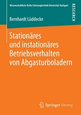 Station&auml;res und instation&auml;res Betriebsverhalten von Abgasturboladern - Bernhardt L&uuml;ddecke