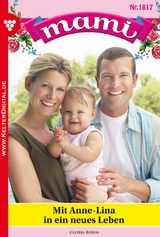 Mit Anne-Lina in ein neues Leben - Gloria Rosen