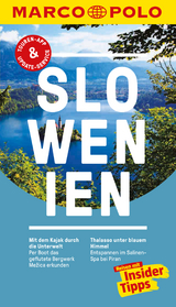 MARCO POLO Reisef&uuml;hrer Slowenien - Friedrich K&ouml;the, Daniela Schetar