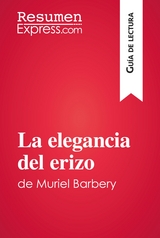 La elegancia del erizo de Muriel Barbery (Gu&iacute;a de lectura) -  ResumenExpress
