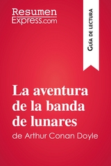 La aventura de la banda de lunares de Arthur Conan Doyle (Gu&iacute;a de lectura) -  ResumenExpress