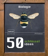50 Schl&uuml;sselideen Biologie - JV Chamary