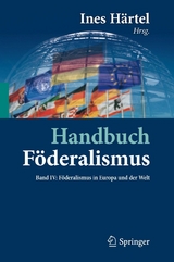 Handbuch F&ouml;deralismus - F&ouml;deralismus als demokratische Rechtsordnung und Rechtskultur in Deutschland, Europa und der Welt - 