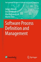 Software Process Definition and Management - J&uuml;rgen M&uuml;nch, Ove Armbrust, Martin Kowalczyk, Mart&iacute;n Soto