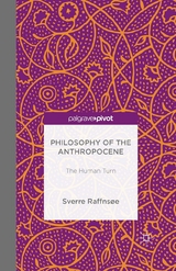 Philosophy of the Anthropocene - Sverre Raffns&oslash;e