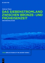 Das Siebenstromland zwischen Bronze- und Fr&uuml;heisenzeit -  Anton Gass