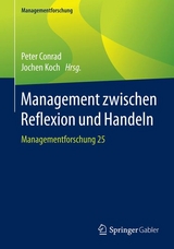 Management zwischen Reflexion und Handeln - 