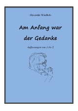 Am Anfang war der Gedanke - Alexander Windholz