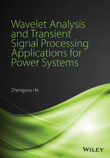 Wavelet Analysis and Transient Signal Processing Applications for Power Systems - Zhengyou He
