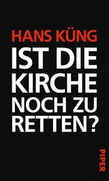 Ist die Kirche noch zu retten? -  Hans Küng