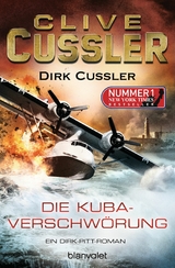 Die Kuba-Verschw&ouml;rung - Clive Cussler, Dirk Cussler