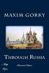 Through Russia -  Maxim Gorky