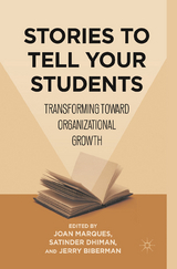 Stories to Tell Your Students -  Jerry Biberman,  Satinder Dhiman,  Joan Marques