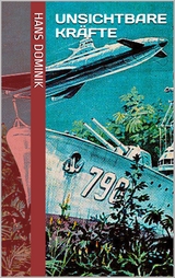 Unsichtbare Kr&auml;fte - Hans Dominik