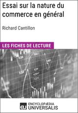Essai sur la nature du commerce en g&eacute;n&eacute;ral de Richard Cantillon -  Encyclopaedia Universalis