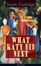 WHAT KATY DID NEXT (Illustrated) - Susan Coolidge