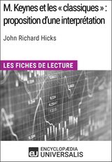 M. Keynes et les &laquo; classiques &raquo; : proposition d'une interpr&eacute;tation de John Richard Hicks -  Encyclopaedia Universalis