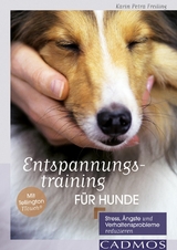 Entspannungstraining f&uuml;r Hunde - Karin Petra Freiling
