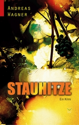 Stauhitze - Andreas Wagner