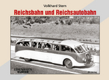 Reichsbahn und Reichsautobahn - Volkhard Stern