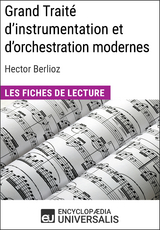 Grand Trait&eacute; d'instrumentation et d'orchestration modernes d'Hector Berlioz -  Encyclopaedia Universalis