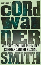 Verbrechen und Ruhm des Kommandanten Suzdal - - Cordwainer Smith