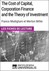 The Cost of Capital, Corporation Finance and the Theory of Investment de Merton Miller -  Encyclopaedia Universalis