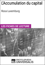 L'Accumulation du capital de Rosa Luxemburg -  Encyclopaedia Universalis