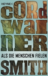 Als die Menschen fielen - Cordwainer Smith