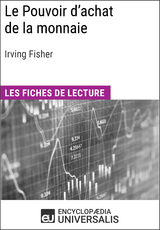 Le Pouvoir d'achat de la monnaie d'Irving Fisher -  Encyclopaedia Universalis