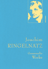 Ringelnatz,J.,Gesammelte Werke - Joachim Ringelnatz